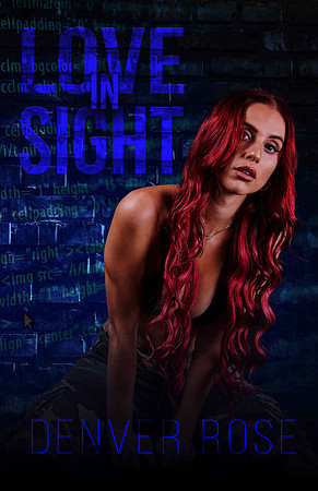 Love in Site by Denver Rose