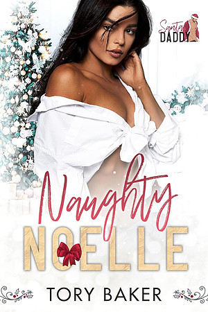 Naughty Noelle By Tory Baker