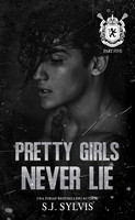 Pretty Girls Never Lie By SJ Sylvis